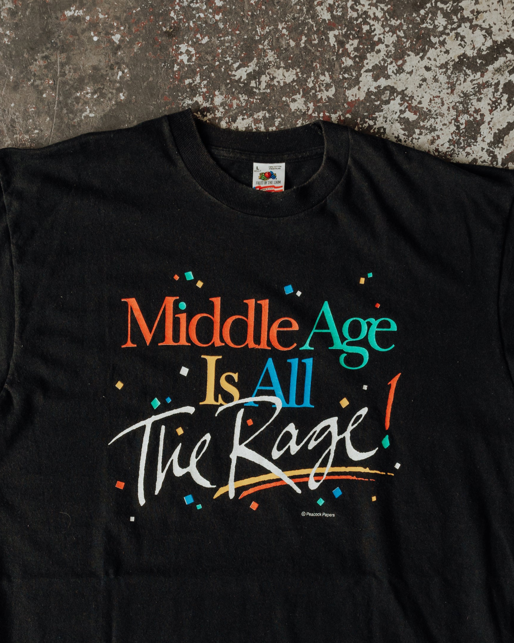 MIDDLE AGE IS ALL THE RAGE TEE - L