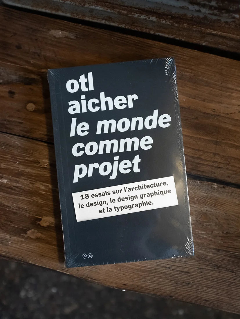 Le monde comme projet - Otl Aicher